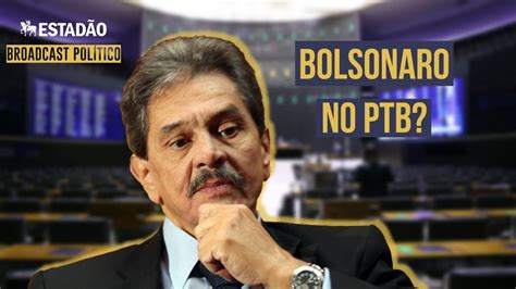 Bolsonaro Mostrou Forte Inclina O Em Aceitar Convite Do Ptb Diz