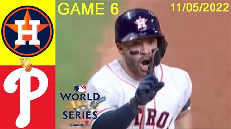 Astros Vs Phillies World Series Game 6 4 End 110522 Mlb Highlights Mlb Finals 22 Youtube