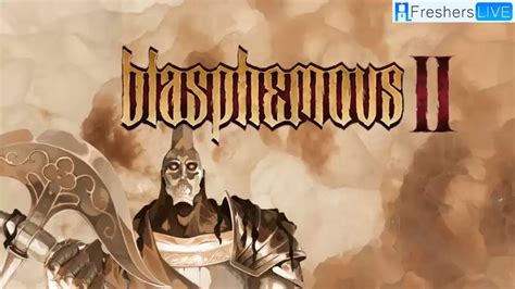 Blasphemous 2 Trophy And Achievement Guide CONEFF EDU