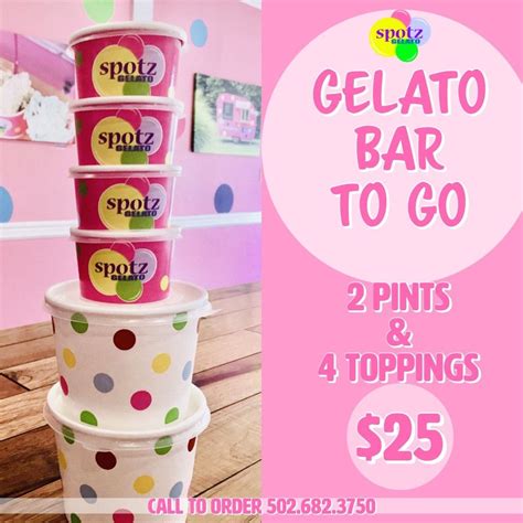 Introducing Our Gelato Bar To Go Choose Two Pints And Four Toppings Of