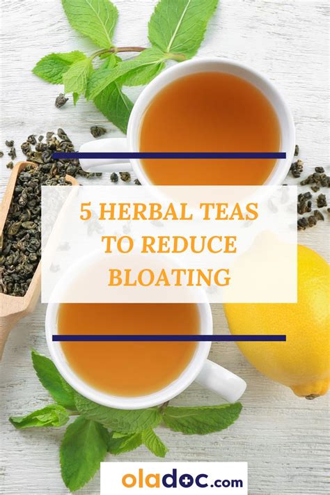 5 HERBAL TEAS TO REDUCE BLOATING In 2020 Tea For Bloating Reduce