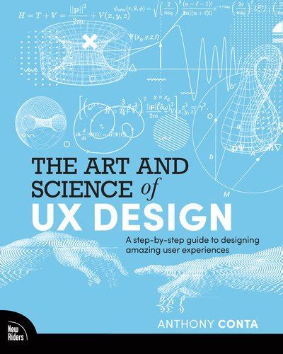 The Art And Science Of Ux Design A Step By Step Guide To Designing