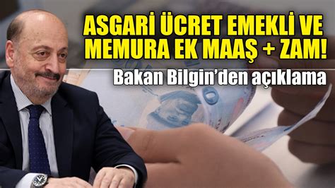 Asgari Cret Emekli Memurlara Ek Zam Ve Maa Demesi Bakan Bilgin Den