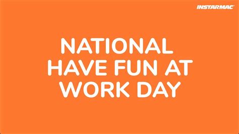 National Have Fun At Work Day YouTube