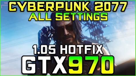 Cyberpunk Hotfix Patch Gtx Fps Test All Settings