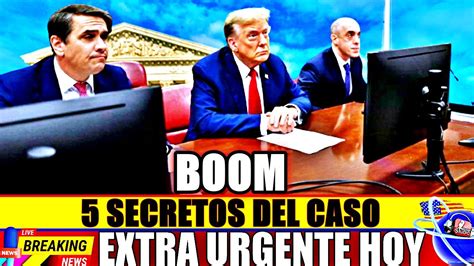 CINCO SECRETOS DEL CASO TRUMP NOTICIAS HOY 28 ABRIL 2024 NEWS TODAY