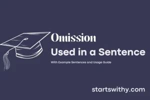OMISSION in a Sentence Examples: 21 Ways to Use Omission