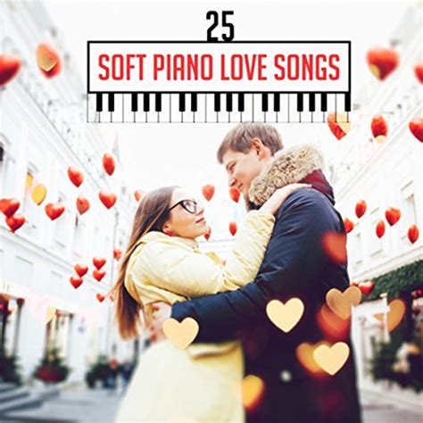 Amazon.com: 25 Soft Piano Love Songs: Romantic Shades of Piano Music ...