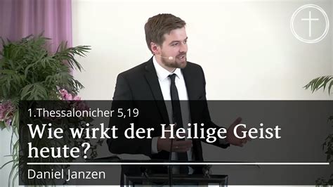 Wie Wirkt Der Heilige Geist Heute 1 Thess 5 19 Predigt YouTube