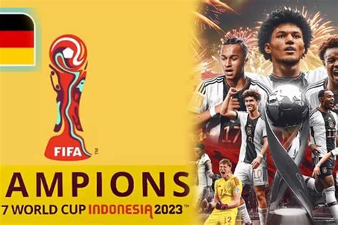 Piala Dunia U Jerman Juara Dunia Catatkan Sejarah Setelah