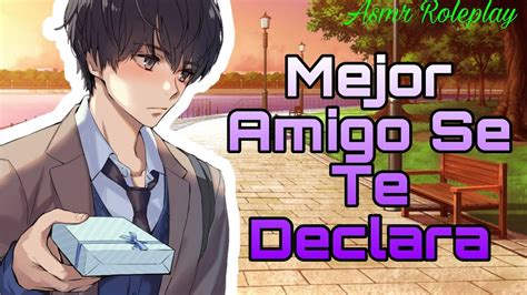 Mejor Amigo Se Te Declara Roleplay Teshiro Kun Asmr Asmr Espa Ol