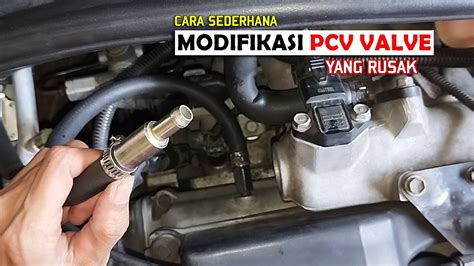 Modifikasi Pcv Valve Mobil Alternatif Jika Pcv Mobil Rusak Youtube