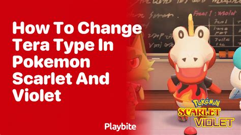 How To Change Tera Type In Pokemon Scarlet And Violet Playbite