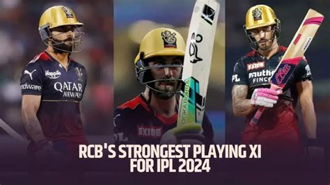 Rcb S Strongest Playing Xi For Ipl Virat Kohli Faf Du Plessis