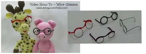 How To Make Wire Glasses For Dolls And Amigurumi