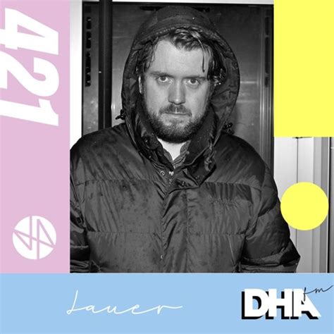 Stream Lauer DHA FM Mix 421 By DHA FM Deep House Amsterdam