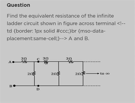 Question Find The Equivalent Resistance Of The Infinite Ladder Circuit Sh