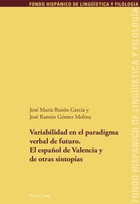 Variabilidad En El Paradigma Verbal De Futuro El Espaol De Valencia Y