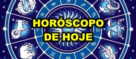 Horóscopo Do Dia Saiba A Previsão De Hoje Para O Seu Signo