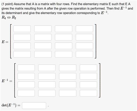 Solved Point Assume That A Is A Matrix With Four Rows Find The