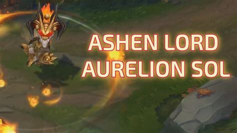 Ashen Lord Aurelion Sol Skin Preview League Of Legends Youtube