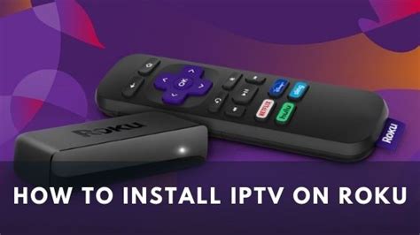 How To Install Iptv On Roku In Iptv Adviser