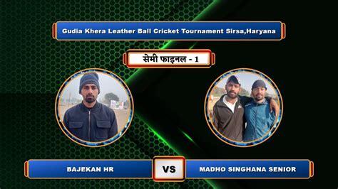 Bajekan Vs Madho Singhana Senior Semi Final Gudia Khera Leather