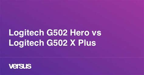 Logitech G502 Hero vs Logitech G502 X Plus: What is the difference?