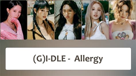 Gi Dle 여자아이들 Allergy Lyrics〔韓中英認聲字幕〕 Youtube