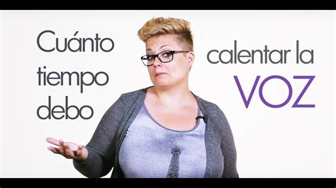 23 Técnica Vocal Cuánto Tiempo Debo Calentar La Voz [curso Técnica