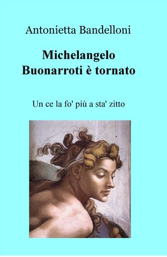 Acquista I Miei Libri Michelangelo Buonarroti Tornato