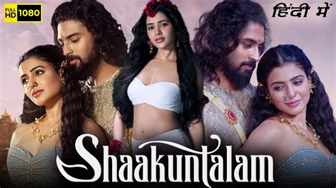 Shaakuntalam Full Movie In Hindi Dubbed Samantha Ruth Prabhu Dev