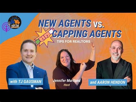 New Agents VS Capping Agents Tips For Realtors With TJ Gausman And