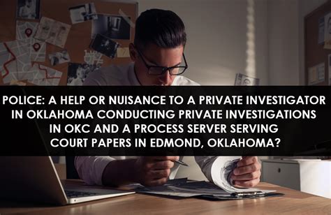 Police A Help Or Nuisance To A Private Investigator In Oklahoma