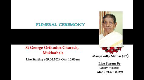 FUNERAL CEREMONY OF MARIYAKUTTY MATHAI 87 YouTube