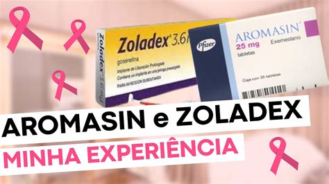 Aromasin E Zoladex Como Amenizar Os Efeitos Colaterais Youtube