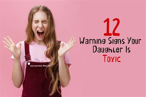 12 Toxic Daughter Signs And How To Handle Her Learning Mind