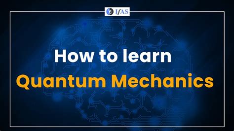 How To Learn Quantum Mechanics Youtube