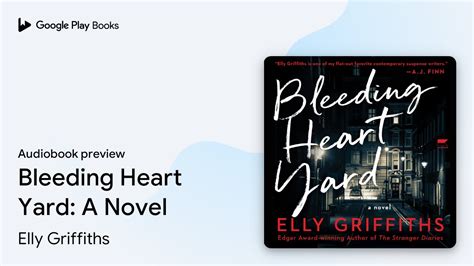 Bleeding Heart Yard A Novel By Elly Griffiths · Audiobook Preview