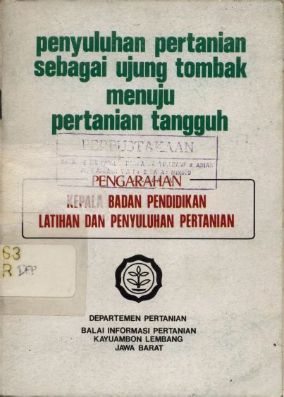 Penyuluhan Pertanian Sebagai Ujung Tombak Menuju Pertanian Tangguh 1985