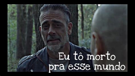 Negan Eu To M0rt0 Pra Esse Mundo Edit Sad The Walking Dead Youtube