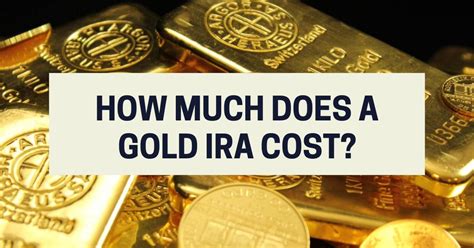 How Much Does A Gold Ira Cost Journey Forward