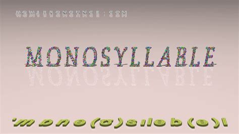 monosyllable - pronunciation + Examples in sentences and phrases - YouTube