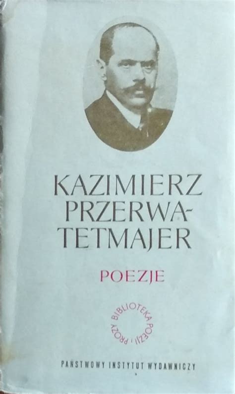 Kazimierz Przerwa Tetmajer Poezje