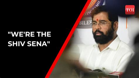 Maharashtra Political Crisis Were Not Rebels Were The Shiv Sena