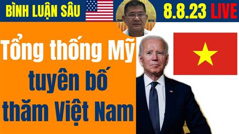 LIVE Tổng thống Mỹ Biden tuyên bố thăm Việt Nam Đỗ Dzũng x NVTDtv