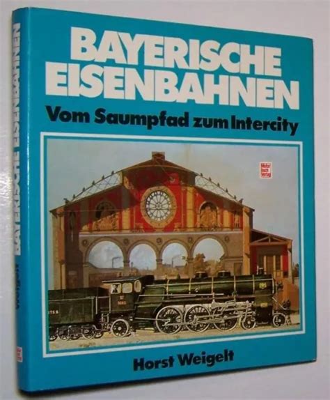 Bayerische Eisenbahnen Bayern Eisenbahn Bahn Chronik Reichsbahn