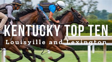 Kentucky Top 10 Travel Guide For Louisville And Lexington Youtube