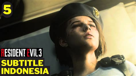 Resident Evil 3 Remake Subtitle Indonesia Part 5 Akhirnya Menemukan