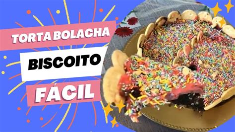 Torta De Bolacha F Cil E Deliciosa Como Fazer A Melhor Torta De